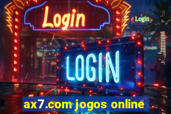 ax7.com jogos online